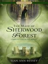 The Maid of Sherwood Forest